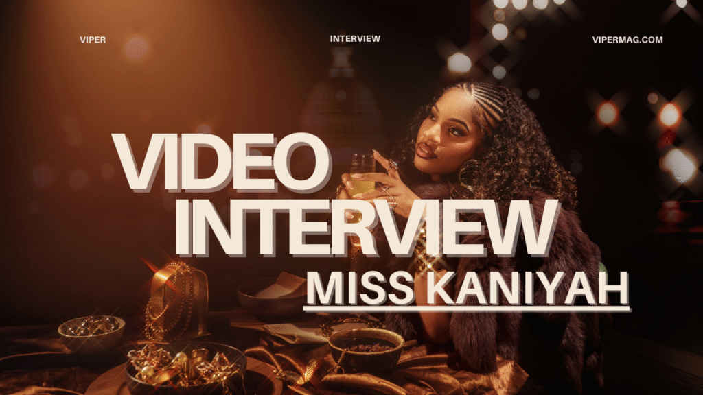 MISS KANIYAH VIDEO INTERVIEW