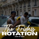 THE FRIDAY ROTATION JUNE 12TH